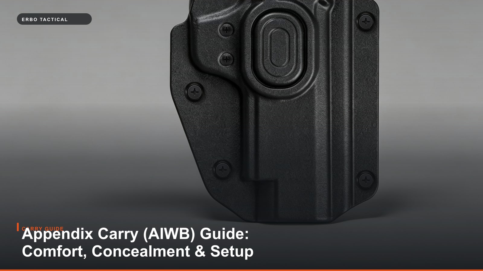 Appendix Carry (AIWB) Guide: Comfort, Concealment & Setup