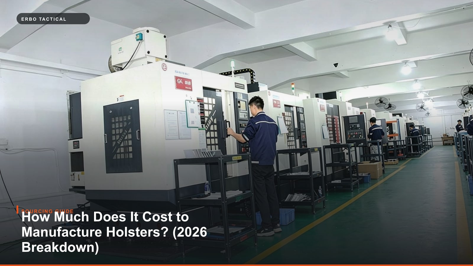 How Much Does It Cost to Manufacture Holsters? (2026 Breakdown)
