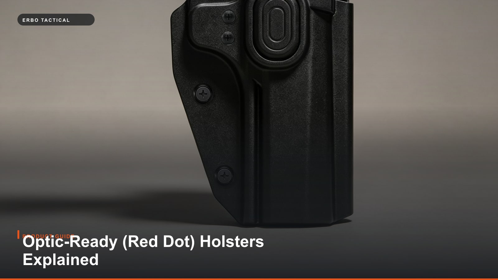 Optic-Ready (Red Dot) Holsters Explained
